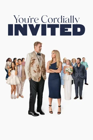Фильм You're Cordially Invited (2025)