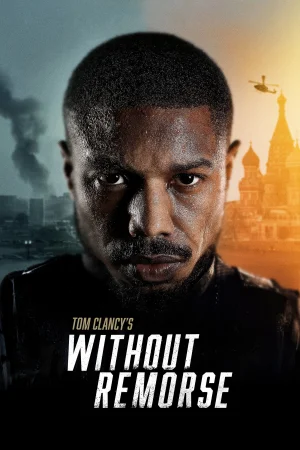 Фильм Tom Clancy's Without Remorse (2021)