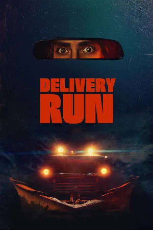 Фильм Delivery Run (2025)