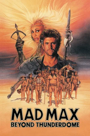 Фильм Mad Max Beyond Thunderdome (1985)