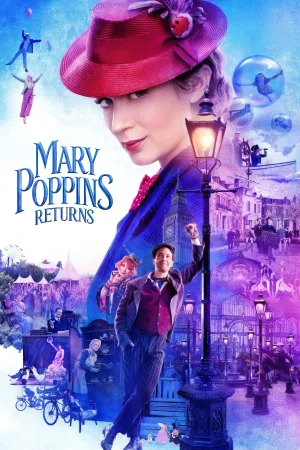 Фильм Mary Poppins Returns (2018)