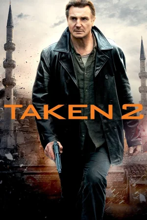 Фильм Taken 2 (2012)