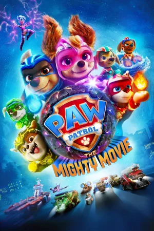 Фильм PAW Patrol: The Mighty Movie (2023)