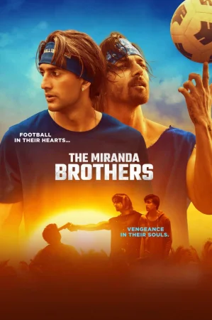 Фильм The Miranda Brothers (2024)