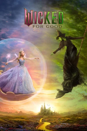 Фильм Wicked: For Good (2025)