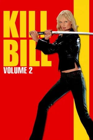 Фильм Kill Bill: Vol. 2 (2004)