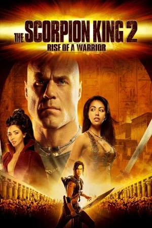 Фильм The Scorpion King 2: Rise of a Warrior (2008)