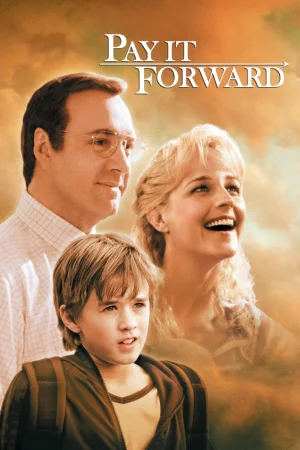 Фильм Pay It Forward (2000)