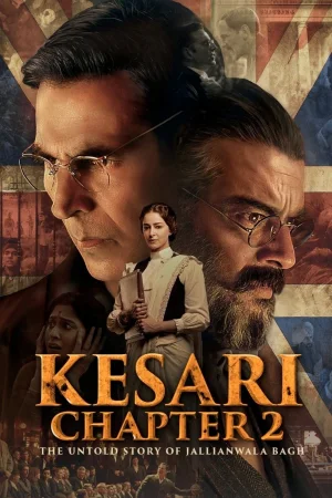 Фильм Kesari Chapter 2: The Untold Story of Jallianwala Bagh (2025)