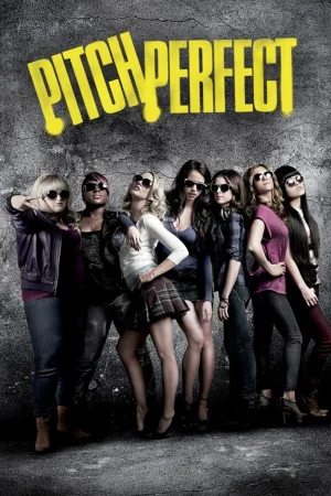 Фильм Pitch Perfect (2012)