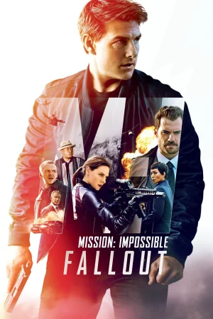 Фильм Mission: Impossible - Fallout (2018)