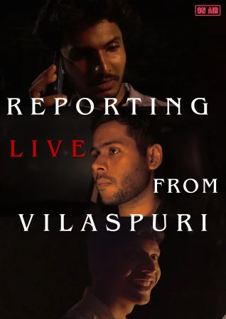 Фильм Reporting Live From Vilaspuri (2024)