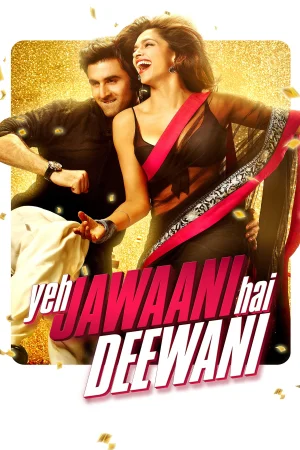 Фильм Yeh Jawaani Hai Deewani (2013)