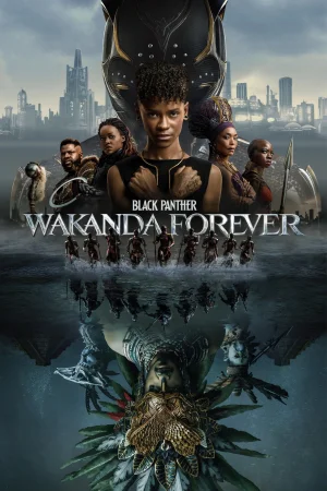 Фильм Black Panther: Wakanda Forever (2022)