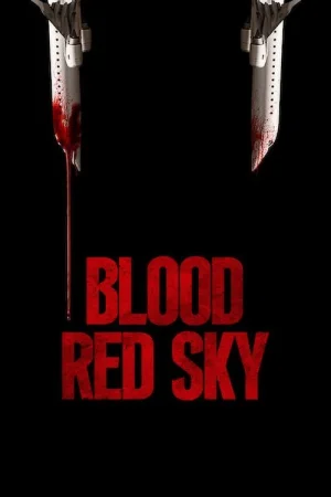 Фильм Blood Red Sky (2021)