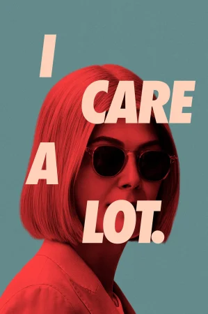 Фильм I Care a Lot (2021)