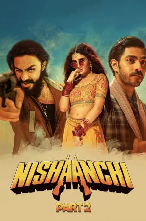 Фильм Nishaanchi 2 (2025)