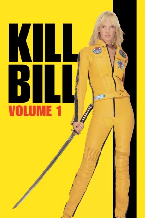 Фильм Kill Bill: Vol. 1 (2003)