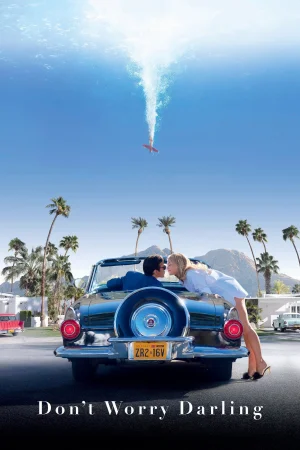 Фильм Don't Worry Darling (2022)