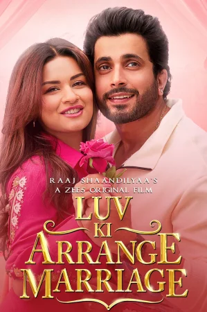 Фильм Luv Ki Arrange Marriage (2024)