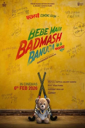 Фильм Bebe Main Badmash Banuga (2026)
